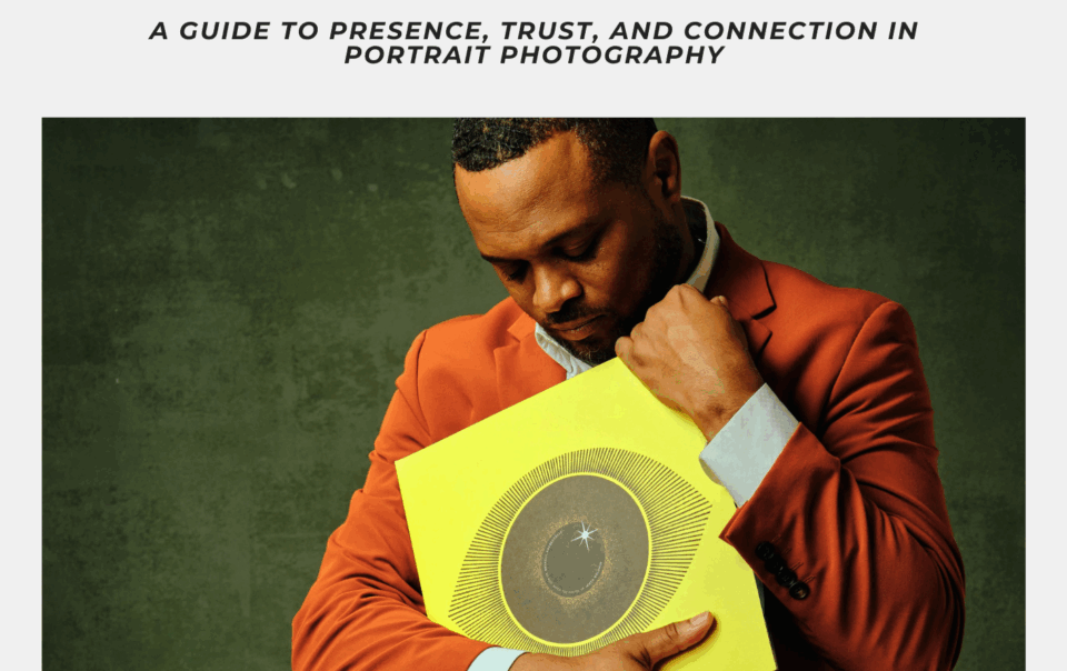 The Art of Being Photographed. A guide to presence, trust and connection in Portrait photography